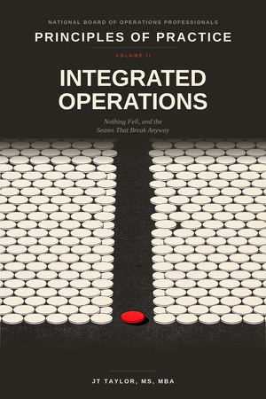 Principles of Practice Volume II, Integrated Operations